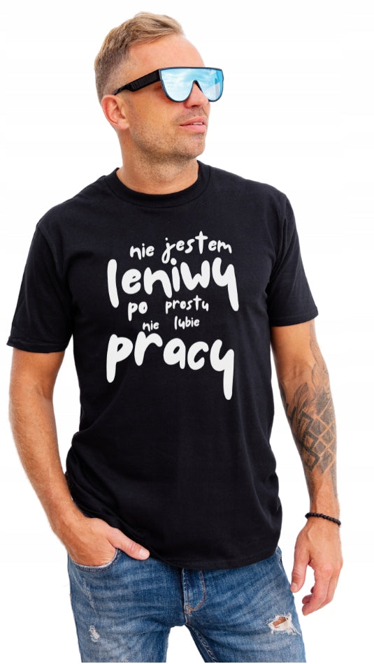 NIE JESTEM LENIWY męska Koszulka T-Shirt z nadrukiem Bawełniana
