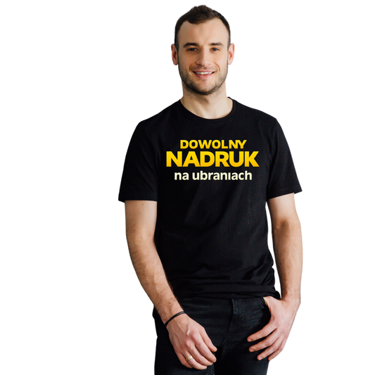 KOSZULKA T-SHIRT Z DOWOLNYM NADRUKIEM LOGO,ZDJECIE,TEKST GRAFIKA DTF
